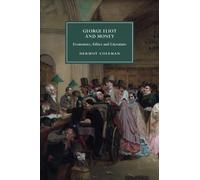 George Eliot and Money: Economics, Ethics and Literature