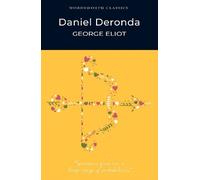 George Eliot Daniel Deronda (Tascabile) Wordsworth Classics