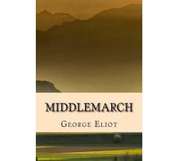 George Eliot Middlemarch - Edicion Completa (Spanish) Edition (Tascabile)
