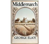 George Eliot Middlemarch(Illustrated) (Tascabile)
