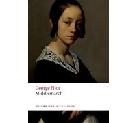 George Eliot Middlemarch (Tascabile) Oxford World's Classics