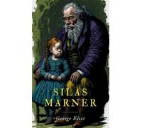 George Eliot Silas MARNER The Weaver of Raveloe (Tascabile)