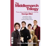 George Eliot The Middlemarch Trilogy (Tascabile) NHB Modern Plays