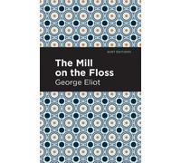 George Eliot The Mill on the Floss (Copertina rigida) Mint Editions