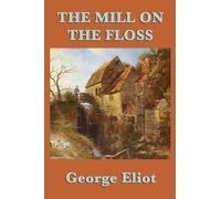 George Eliot The Mill on the Floss (Tascabile)