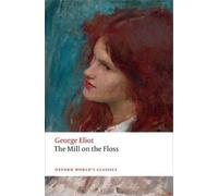 George Eliot The Mill on the Floss (Tascabile) Oxford World's Classics