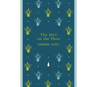 George Eliot The Mill on the Floss (Tascabile) Penguin English Library