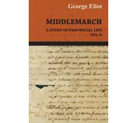George Eliot The Works Of George Eliot - Middlemarch A Stufy Of Prov (Tascabile)