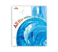George Ella Lyon All the Water in the World (Copertina rigida)