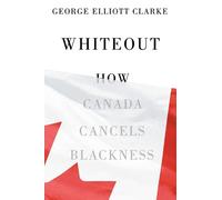 George Elliott Clarke Whiteout (Tascabile)