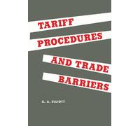 George Elliott Tariff Procedures and Trade Barriers (Tascabile) Heritage