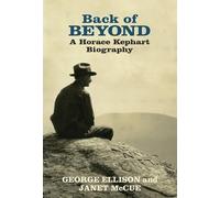 George Ellison Janet McCue Back of Beyond a Horace Kephart Biography (Tascabile)