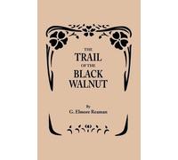 George Elmore Reama Trail of the Black Walnut [Second Edition, 1965 (Tascabile)