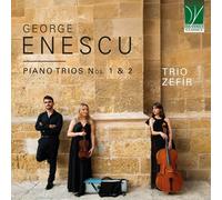 George Enescu: Piano Trios Nos. 1 & 2