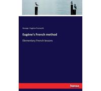 George Eugène-Fasnacht Eugène's French method (Tascabile)