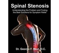 George F Best D C Spinal Stenosis (Tascabile)