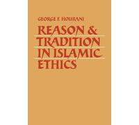 George F. Hourani Reason and Tradition in Islamic Ethics (Tascabile)