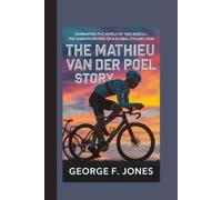 George F Jones The Mathieu van der Poel Story (Tascabile)