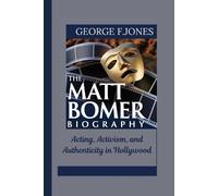George F Jones The Matt Bomer Biography (Tascabile)