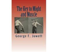 George F Jowett Key to Might and Muscle (Tascabile)