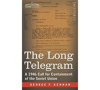 George F Kennan The Long Telegram (Tascabile)