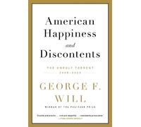 George F. Will American Happiness and Discontents (Tascabile)