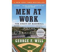 George F. Will Men at Work: The Craft of Baseball (Tascabile)