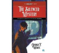 George F Worts The Silencer Mystery (Tascabile) Argosy Library