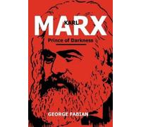 George Fabian Karl Marx Prince of Darkness (Tascabile)