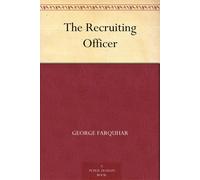 George Farquhar The Recruiting Officer; a Comedy. Marked With (Copertina rigida)