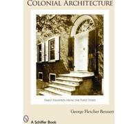 George Fletcher Bennett Colonial Architecture (Tascabile)