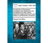 George Fort Milton Constitution of Tennessee (Tascabile)