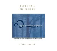 George Fowler Dance of a Fallen Monk (Tascabile)