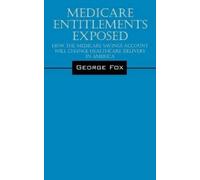George Fox Medicare Entitlements Exposed (Tascabile)