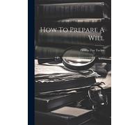 George Fox Tucker How To Prepare A Will (Tascabile)