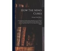 George Frank Butler How The Mind Cures (Copertina rigida)