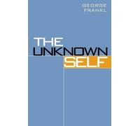 George Frankl The Unknown Self (Tascabile)