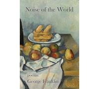 George Franklin Noise of the World (Tascabile)