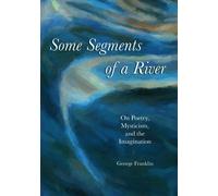 George Franklin Some Segments of a River (Tascabile)