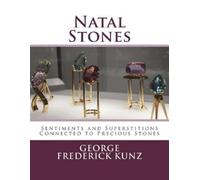George Frederick Kunz Natal Stones (Tascabile)