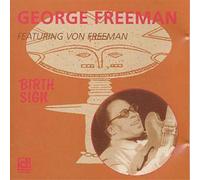 George Freeman Featuring Von Freeman Birth Sign (CD) Album