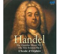 George Frideric H Handel: The Chamber Music: The Trio Sonatas, Op. 2 - Vol (CD)