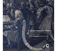 Ton Koopman – Handel: Five Great Suites for Harpsichord (London, 1720) – CD