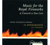 George Frideric Hand Georg Friedrich Handel: Music for the Royal Fireworks. (CD)