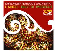 Handel/ Tafelmusik Chamber Choir - Best Of Messiah