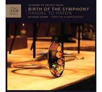 George Frideric Handel Birth of the Symphony: Handel to Haydn (CD) Album