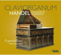 George Frideric Handel Claviorganum: Handel Concertos & Sonatas (CD) Album