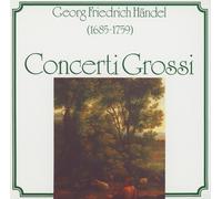 GEORGE FRIDERIC HANDEL Concerti Grossi (CD)