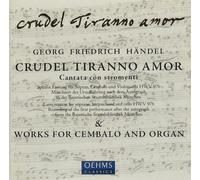 GEORGE FRIDERIC HANDEL Crudel Tiranno Amor (CD)