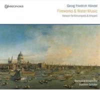 Handel, G.F. - Fireworks & Water Music